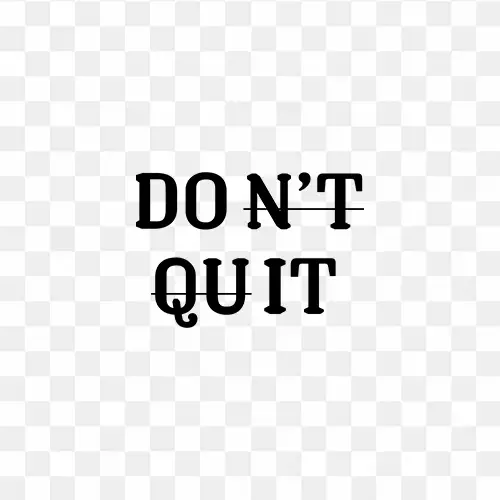 Don't Quit png image free download